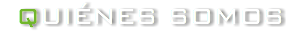 QUIÉNES SOMOS